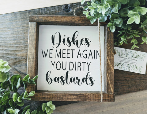 Dishes we meet again you dirty bastards