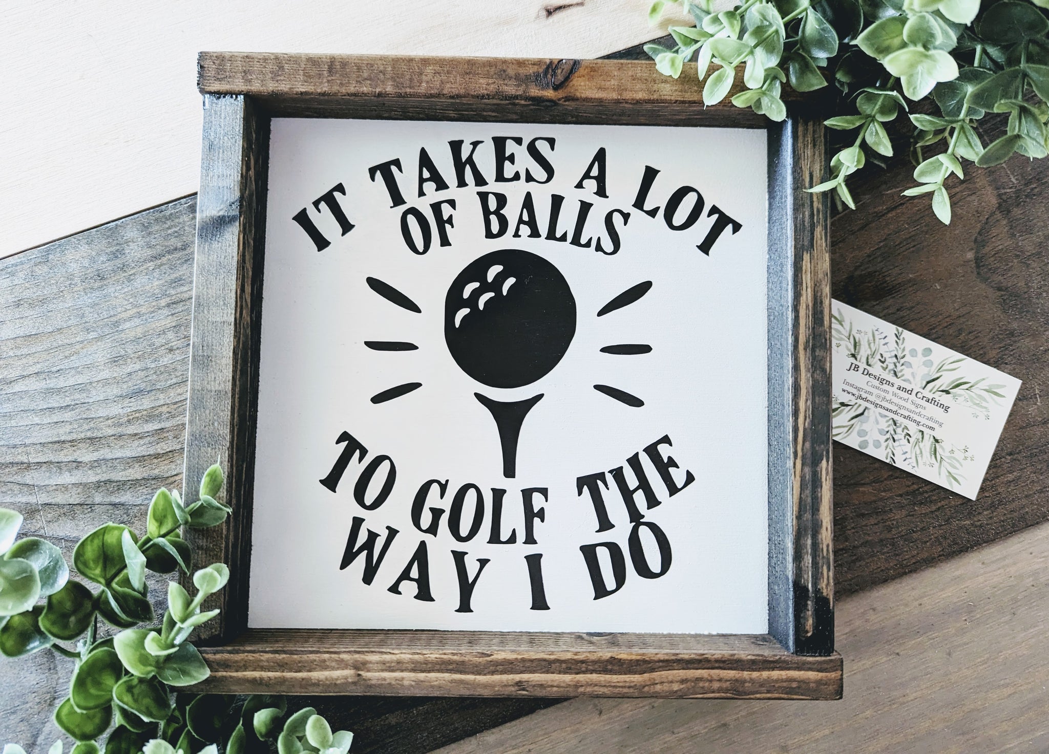 It takes a lot of balls to golf the way I do