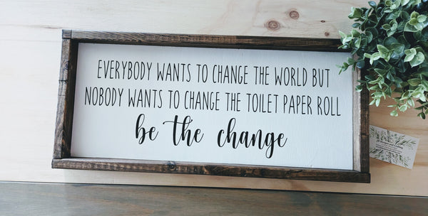 Be the Change