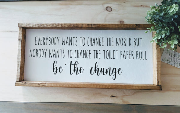 Be the Change